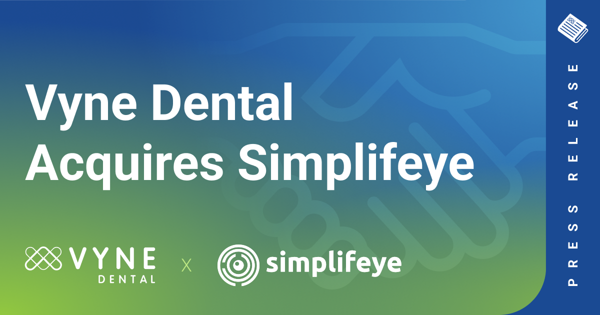 Vyne-Dental-Acquires-Simplifeye